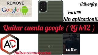 Quitar cuenta google LG K42 [upl. by Esilenna]