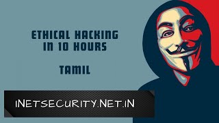 Free Ethical Hacking Course in 10 Hours  Educational Video with chapters in descriptionTamil [upl. by Warchaw450]