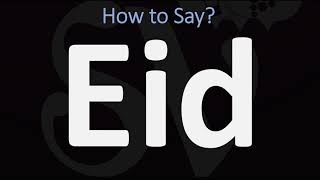 How to Pronounce Eid CORRECTLY [upl. by Lihas135]