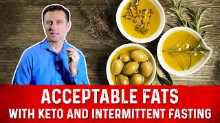 Acceptable Fats on a Keto Diet amp Intermittent Fasting – Dr Berg [upl. by Idelia561]