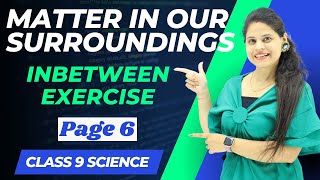 Inbetween Exercise  Page 6  Chapter 1  Matter in Our Surroundings  Class 9 Science [upl. by Peer]