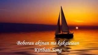 Boborau Akinan Ma Kakaieiean Kiribati song [upl. by Ab758]