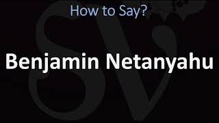 How to Pronounce Benjamin Netanyahu CORRECTLY [upl. by Asirahc]