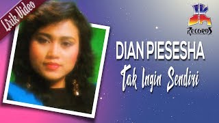 Dian Piesesha  Tak Ingin Sendiri Official Lyric Video [upl. by Arataj]