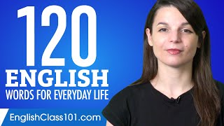 120 English Words for Everyday Life  Basic Vocabulary 6 [upl. by Sivat]