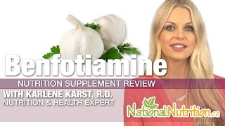 Benfotiamine as Thiamine Supplement  Professional Supplement Review  National Nutrition Canada [upl. by Quar]