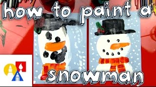 How To Paint A Snowman For Young Artists [upl. by Gorges]