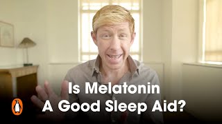 Is Melatonin A Good Sleep Aid  Matthew Walker [upl. by Kenyon]