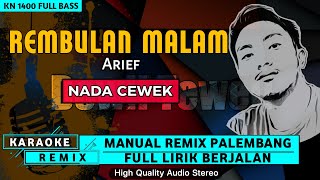 REMBULAN MALAMNada Cewek  KARAOKE REMIX PALEMBANG [upl. by Nyberg]