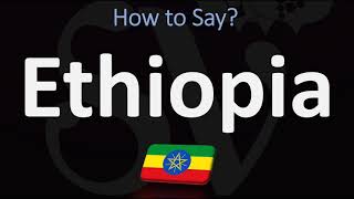 How to Pronounce Ethiopia CORRECTLY [upl. by Liek]