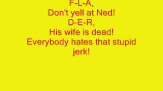 Everyone hates Ned Flanders with lyrics [upl. by Ibib943]