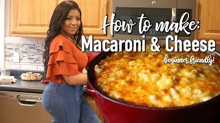 HOW TO MAKE MACARONI AND CHEESE BEGINNER FRIENDLY [upl. by Baras]