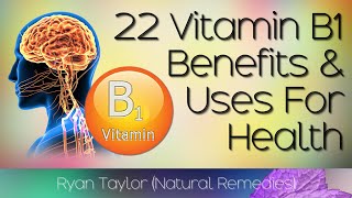 Vitamin B1 Benefits and Uses Thiamine [upl. by Lirrehs]