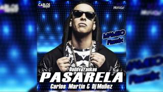 Daddy Yankee  Pasarela Dj Muñoz amp Carlos Martin Remix [upl. by Bechler]