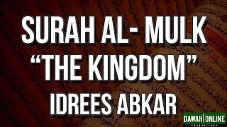 Surah AlMulk The Kingdom  Idrees Abkar [upl. by Kryska]