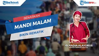 Benarkah Mandi Malam Bikin Rematik Ketahui Faktanya [upl. by Landan]