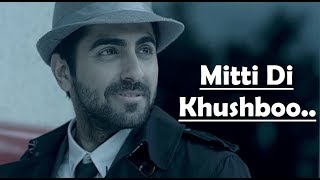 Mitti Di Khushboo Full Song  Ayushmann Khurrana  Rochak Kohli  Lyrics Video Song [upl. by Anahsohs]