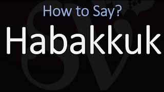 How to Pronounce Habakkuk CORRECTLY [upl. by Llenyt]