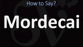 How to Pronounce Mordecai CORRECTLY [upl. by Andee523]