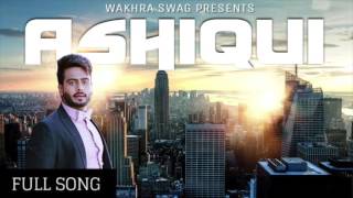 Ashiqui FULL SONG Mankirt Aulakh  Latest Punjabi Songs 2017  Mankirt Aulakh Songs [upl. by Aramad]