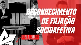 DIREITO DE FAMÍLIA Reconhecimento de filiação socioafetiva [upl. by Aieka220]