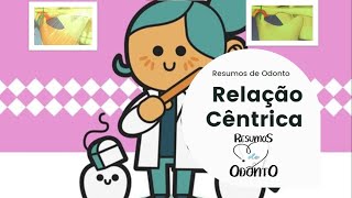 Relação Cêntrica  Resumos de Odonto [upl. by Odlonra]