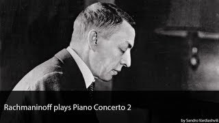 Rachmaninoff plays Piano Concerto 2 [upl. by Franek]