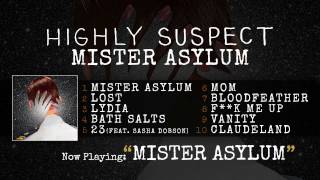 Highly Suspect  Mister Asylum Audio Only [upl. by Siderf]