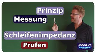 Prinzip der Schleifenimpedanzmessung  Prüfen  einfach und anschaulich erklärt [upl. by Kciregor]